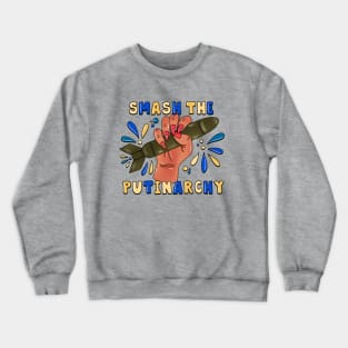 Smash the PUTINarchy Crewneck Sweatshirt